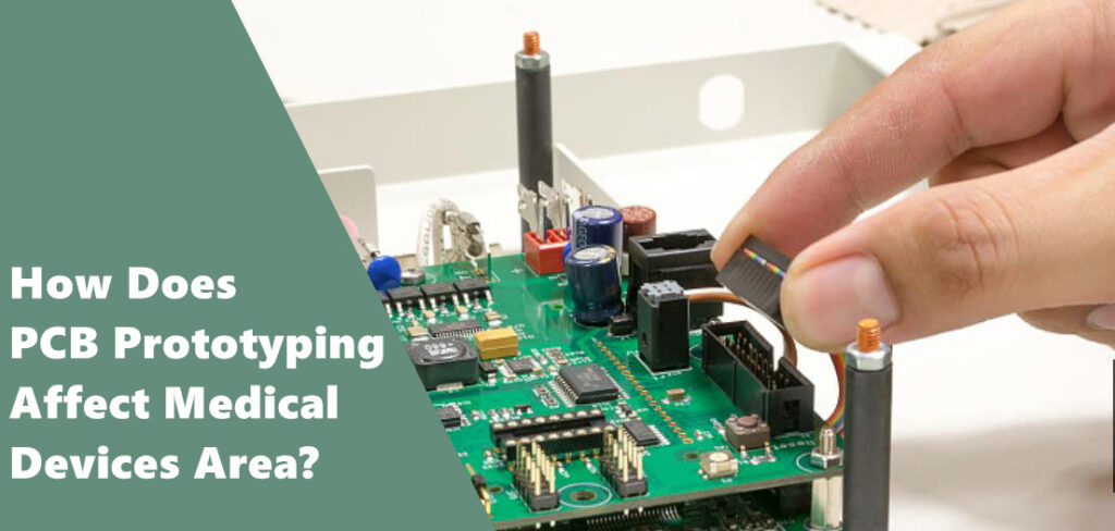 How Does PCB Prototyping Affect Medical Devices Area? - Kingpcb