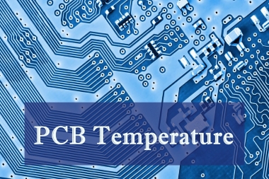 PCB Temperature Guide